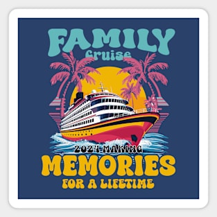 Family Cruise 2024 Making Memories Together Magnet